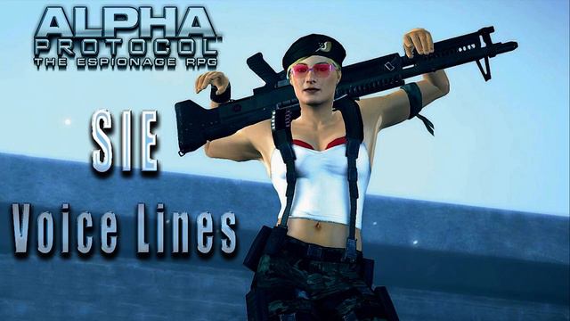 Alpha Protocol: SIE Voice Lines смотреть онлайн