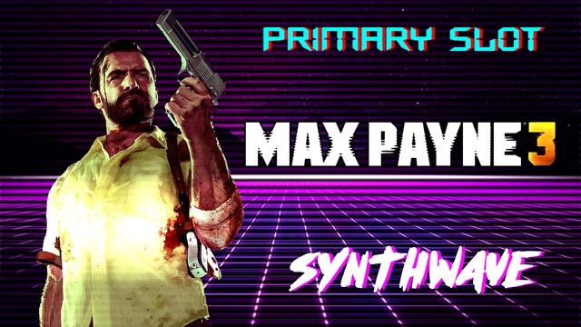 Max Payne 3 - MAX: PANAMA Synthwave [Primary Slot Remix] смотреть онлайн