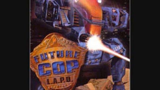 Future Cop L.A.P.D Proving Ground music смотреть онлайн