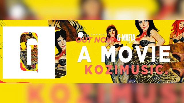 Kozimusic. - A Movie (Original Mix) [G-MAFIA RECORDS] смотреть онлайн