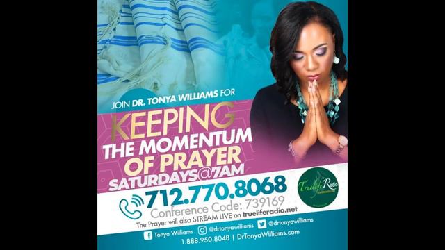 KEEPING THE MOMENTUM OF PRAYER | DR. TONYA WILLIAMS | TRUELIFE RADIO смотреть онлайн