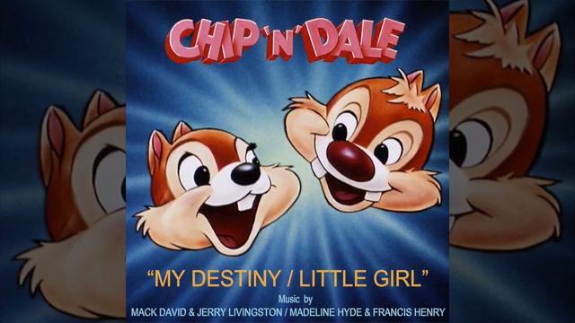 My Destiny / Little Girl (full Song) - Clarice & Chip 'n' Dale
