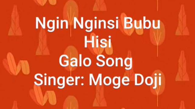 Ngin Nginsi Bubu Hiksi La|| Moge Doji || Galo Song|| Arunachal Pradesh смотреть онлайн