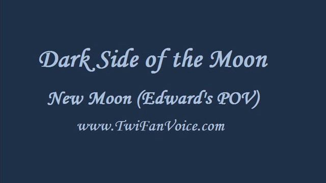 New Moon Edward's POV Chapter 4 (Dark Side of the Moon) смотреть онлайн