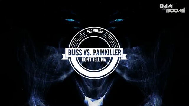 Bliss vs. Painkiller- Don't Tell Ma (FREE DOWNLOAD) (Psytrance) смотреть онлайн
