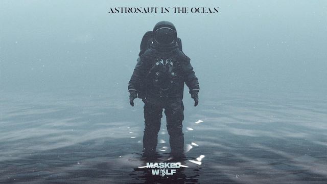 Astronaut in the ocean - Masked Wolf (1 hour version) смотреть онлайн