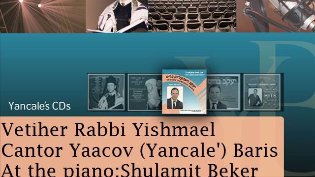 Vetiher Rabbi Yishmael - Cantor Yaacov (Yancale') Baris смотреть онлайн
