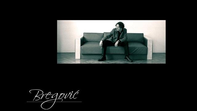 Goran Bregovic 10 ~ Cocktail Molotov