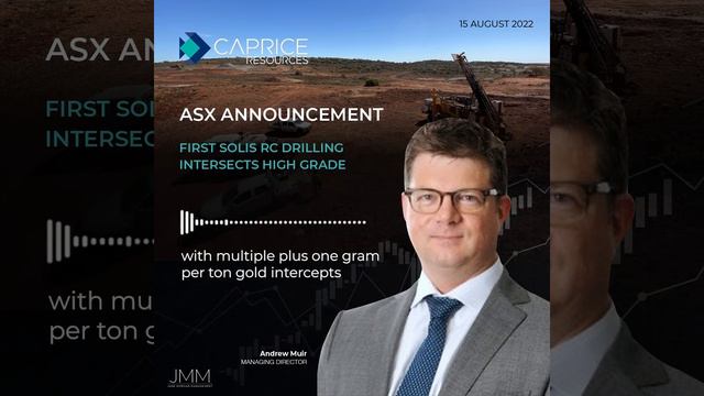 Caprice (ASX:CRS) - First Solis Rc Drilling Intersects High Grade - 15 August 2022 смотреть онлайн