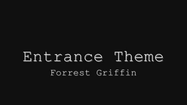 MMA Entrance Theme - Forrest Griffin