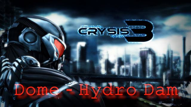 Crysis 3 - Soundtrack: Dome - Hydro Dam смотреть онлайн