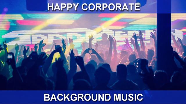Happy Corporate (Background Music) смотреть онлайн