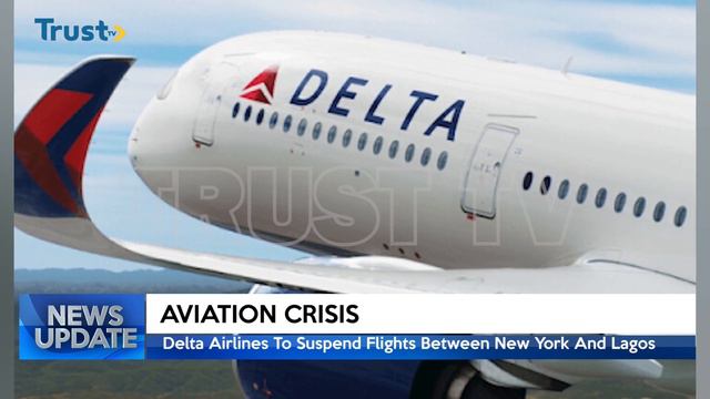 AVIATION CRISIS: Delta Airlines To Suspend Flights Between New York And Lagos | TRUST TV смотреть онлайн