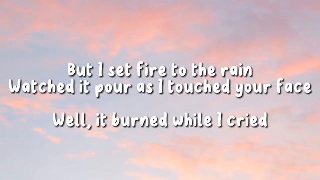 Set Fire To The Rain - Adele | Lyrics смотреть онлайн