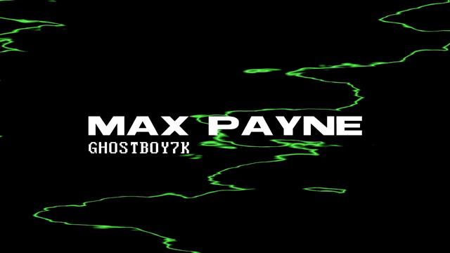 GhostBoy7k - Max Payne смотреть онлайн