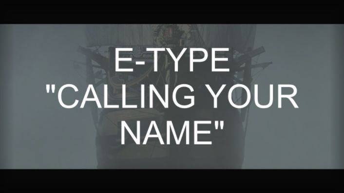 E-TYPE - "CALLING YOU NAME" смотреть онлайн