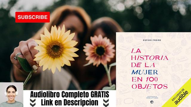 La Historia de la Mujer en 100 Objetos (Audiolibro) 🎧 de Espido Freire смотреть онлайн