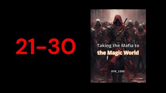 นิยาย Taking the Mafia to the Magic World 21 - 30 смотреть онлайн