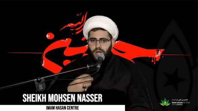 SHEIKH MOHSEN NASSER - 10TH NIGHT OF MUHARRUM смотреть онлайн