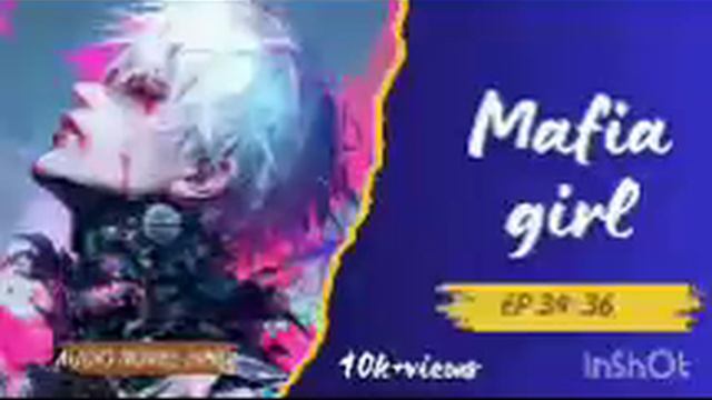 mafia girl ep 34-36 pocket novel audio story hindi@Audionovelhindi смотреть онлайн