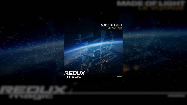 Made of Light - Le Voyage [ Redux Magic ] смотреть онлайн