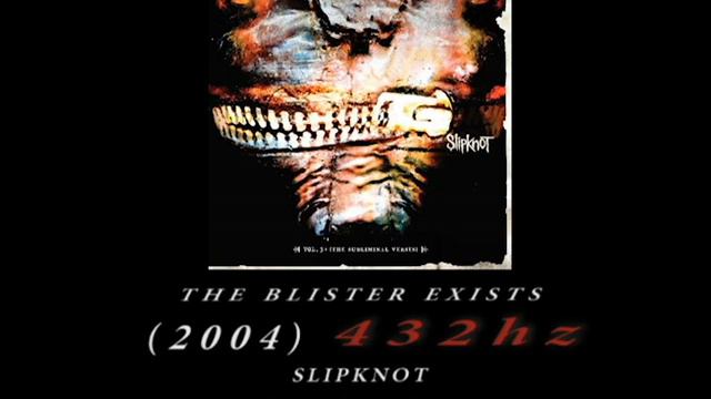 Slipknot - The Blister Exists [432hz]