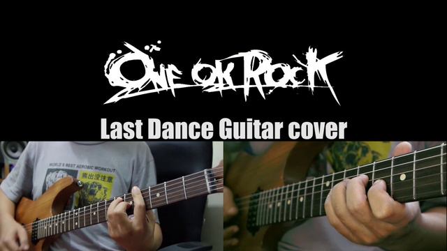 TimLiGuitar One Ok Rock Last Dance Cover By Tim Li