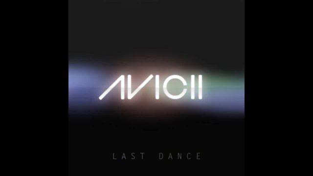 Avicii - Last Dance (Vocal Mix Radio Edit) смотреть онлайн