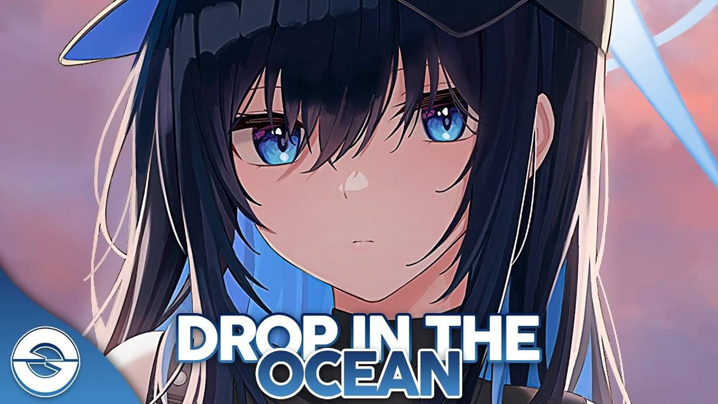 Nightcore - Drop In The Ocean (Lyrics), текст песни #Найткор #песня #аниме #Anime смотреть онлайн