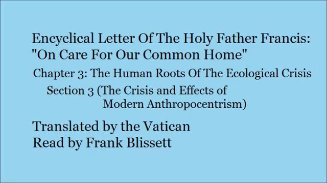 Environmental Encyclical, Ch3 Sec 3: Crisis and Effects of Modern Anthropocentrism смотреть онлайн