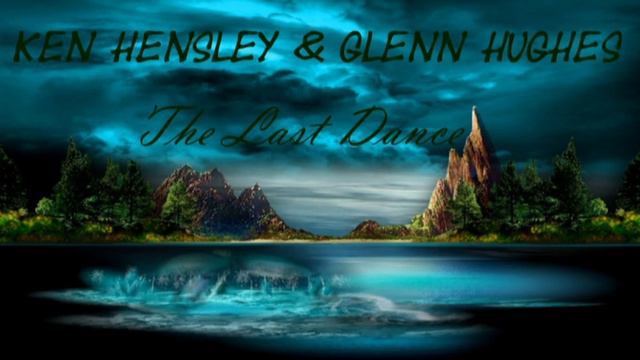 Ken Hensley & Glenn Hughes - The Last Dance (previously unreleased) смотреть онлайн