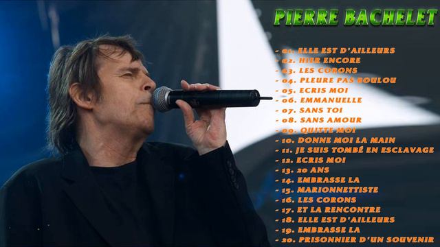 Pierre Bachelet Greatest Hits Playlist   Les Plus Belles Chansons De Pierre Bachelet