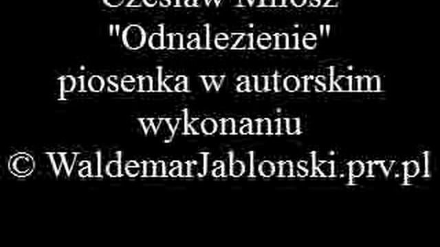 Czesław Miłosz - "Odnalezienie" смотреть онлайн