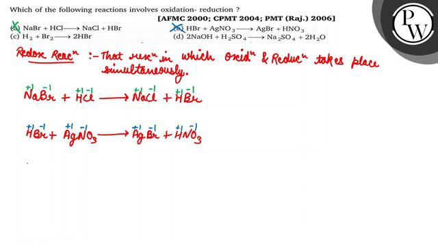 Which of the following reactions involves oxidation- reduction ?
[AFMC 2000; CPMT 2004; PMT (Raj... смотреть онлайн