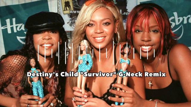 Destiny's Child "Survivor" G-Neck Remix смотреть онлайн
