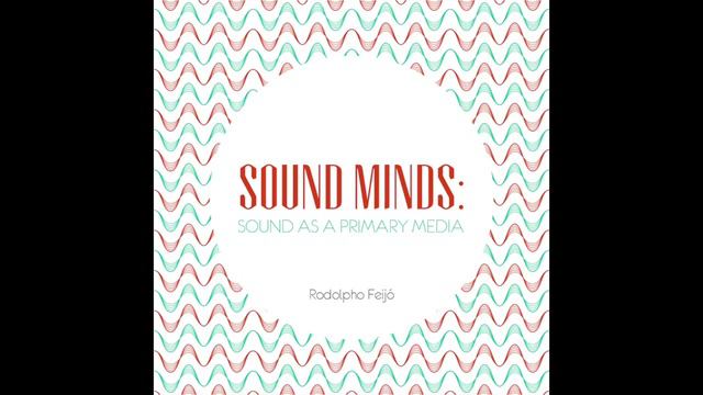Sound Minds: Sound as a Primary Media - 6 - Destiny смотреть онлайн