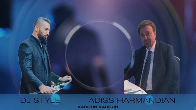 Karoun Karoun DJ Style Ft  Adiss Harmandian  █▬█ █ ▀█▀ 2018