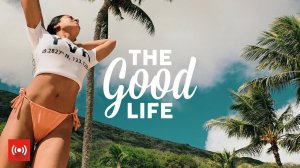 The Good Life Radio • | Лучшая Музыка 2024🏖️ Зарубежные песни Хиты 🏖️ Популярные Песни