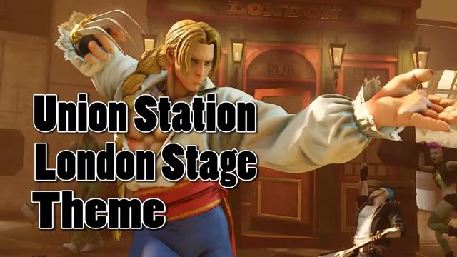 STREET FIGHTER 5 - Union Station -London Stage- THEME BGM смотреть онлайн
