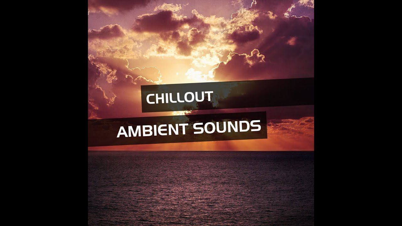 Chillout Ambient Music 24/7