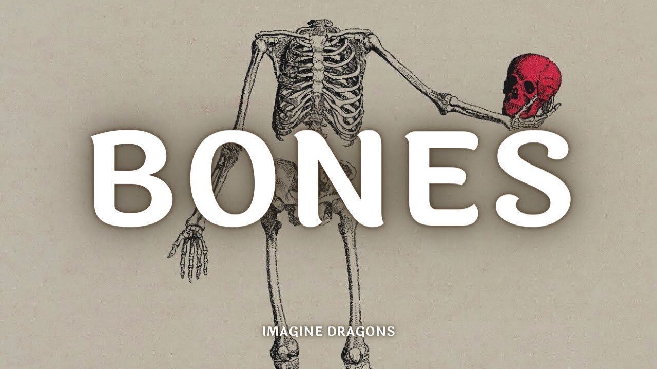 Imagine Dragons - Bones (Mercury – Act 2) Lyrics