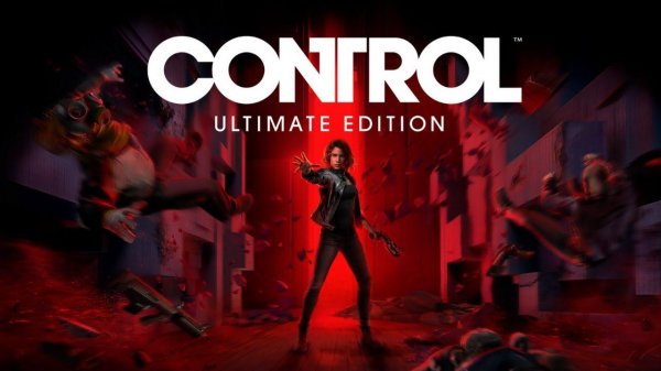 Control Ultimate Edition (03.07.24) Пробуем эту шизу