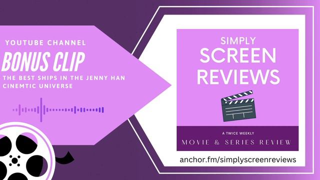 Simply Screen Reviews Bonus Clip: The Best Ships In The Jenny Han Cinematic Universe смотреть онлайн