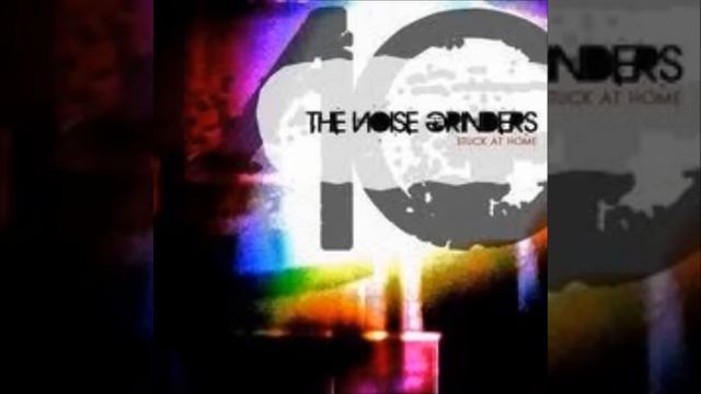 Stuck At Home- The Noise Grinders смотреть онлайн