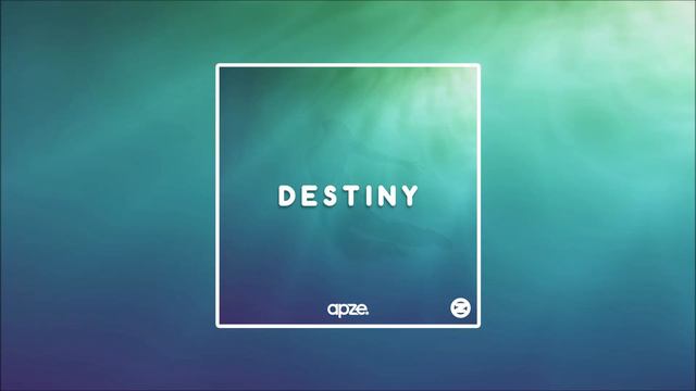 apze - Destiny (Radio Edit) смотреть онлайн