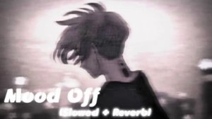 Mood Off Sad Hindi Lofi Songs (Slowed + Reverb) | Breakup Sad Songs Lofi Version | Bollywood Lofi.