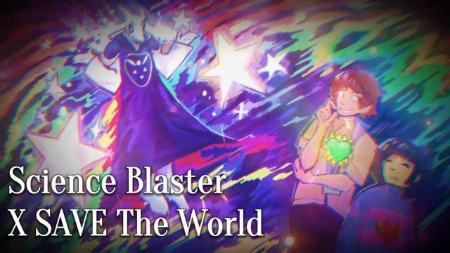 Science Blaster (Game Theory) X Hopes And Dreams, SAVE The World, Last Goodbye (Undertale) смотреть онлайн