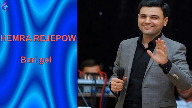 Hemra Rejepow   Bari Gel
