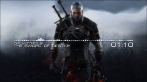 The Witcher 3 Wild Hunt Soundtrack - The Sword of Destiny