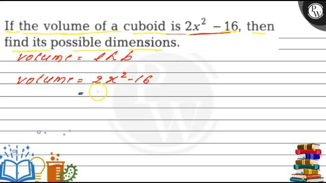If the volume of a cuboid is 2 x^2-16, then find its possible dimensions. смотреть онлайн
